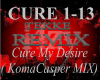 Cure my desire (remix)