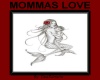 MOMMAS LOVE