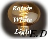 E.D Rotate White Light