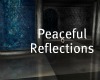 Peaceful Reflections