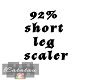 C! 92% Short Leg Scaler