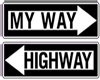 My Way or Highway