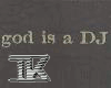 God is a Dj Pt1
