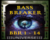 U| BASS BREAKER
