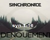 Synchronice-Denouement