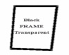 Tease's Black Frame
