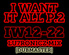 Dubste| I Want It All P2