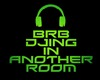 Green DJ brb sign