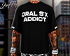 ORAL ADDICT