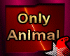 [W] Only Animals Voice