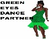 Green Eyes Dance Partner