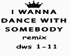 dance with somebody