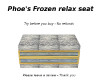 Phoe's Frozen relax seat