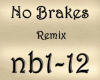 No Brakes Remix