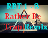 Rather Be (Trap) Pt1