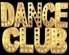 *R Gold Dance Club Sign