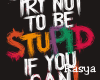 Rs. Stupid
