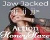 Jaw Jacked Action