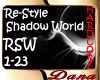 Re-Style - Shadow World