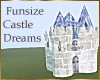 Funsize Castle Dreams