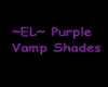 ~EL~ purple vamp shades