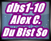 G❤Alex C.- Du Bist So