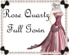 RS~Rose Quartz Full Gown