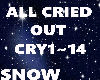 Snow* All Cried Out