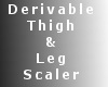 SL Thigh&Leg Scaler DRV
