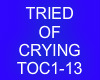 TIRED OF CRYING