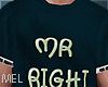Mel*Mr Right T-Shirt