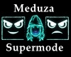 Meduza VS Supermode