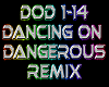 Dancing On Dangerous rmx