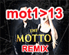 The Motto - Remix