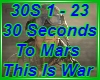 This Is  war 30s To Mars