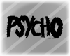 Psycho Headsign