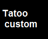 | M | Tatoo Custom