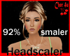 92% Head Scaler