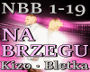 Na Brzegu - Kizo/Bletka