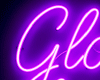 Glow For It - Neon Sign