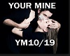 Your Mine 2/2