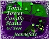*jf* Toxic Candle Stand