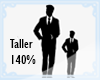 Taller Scaler by 140%
