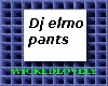 dj elmo pants request