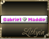 {Liy} Gabriel & Maddie 2
