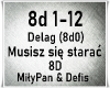 Musisz sie starac - 8D
