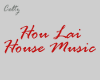Hou Lai House Music