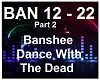 Banshee-Dance With The 2