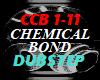 CHEMICAL BOND, DUBSTEP