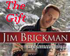 JIM BRICKMAN-THE GIFT
